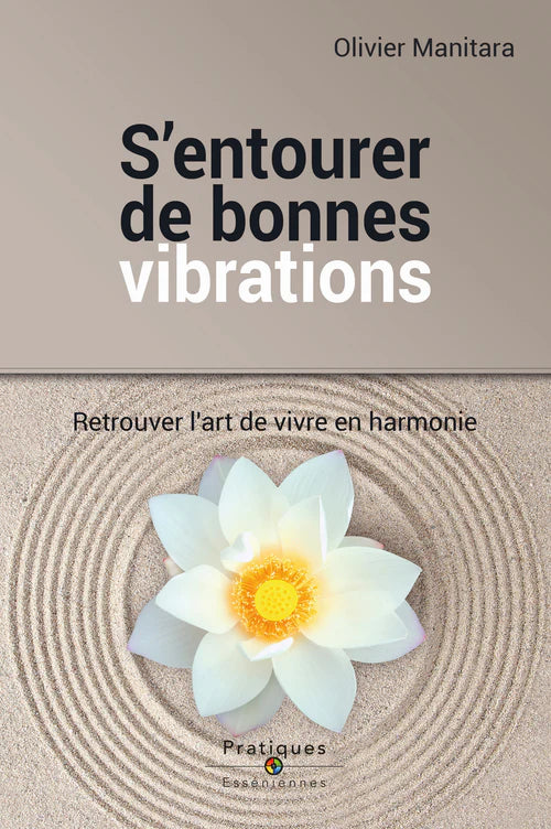 S'entourer de bonnes vibrations