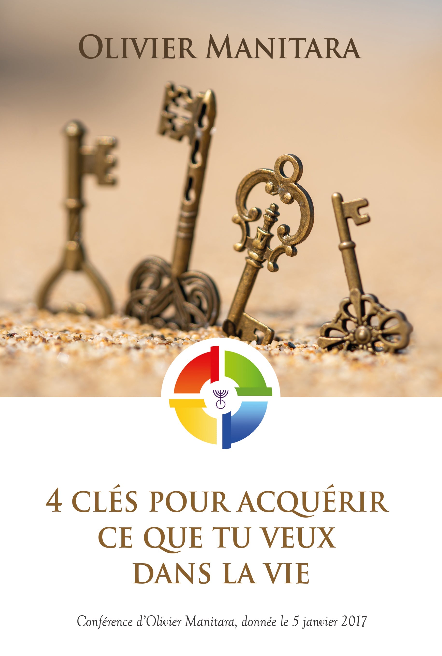 4 clés pour acquérir  ce que tu veux dans la vie