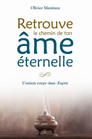 Retrouve le chemin de ton âme éternelle