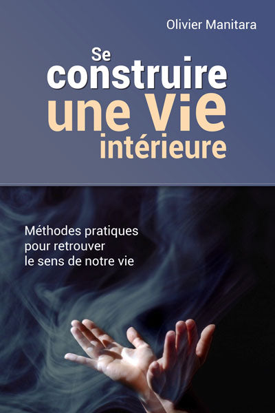 Se construire une vie intérieure