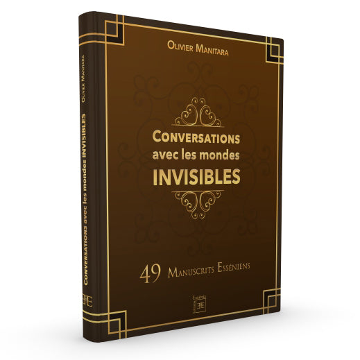 Conversations avec les mondes Invisibles - 42 manuscrits esséniens - vol. 1